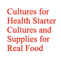 Cultures for Health Starter Cultures and Supplies for Real Food